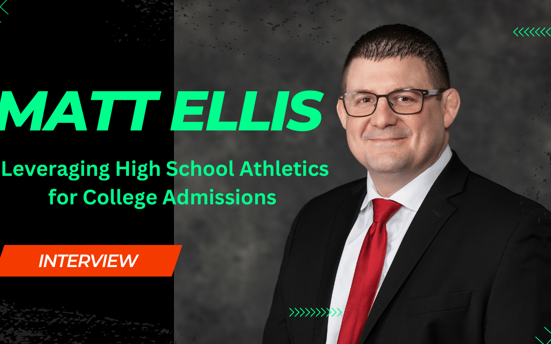 The Winning Playbook: Prosser Superintendent Matt Ellis on Leveraging High School Athletics for College Admissions